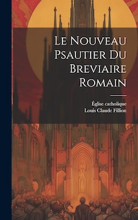 Couverture_Le Nouveau Psautier Du Breviaire Romain