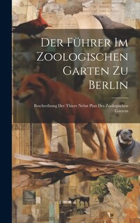 Front cover_Der Führer Im Zoologischen Garten Zu Berlin
