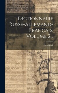 Couverture_Dictionnaire Russe-allemand-français, Volume 2...