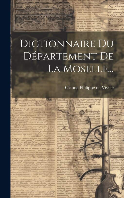 Front cover_Dictionnaire Du Département De La Moselle...