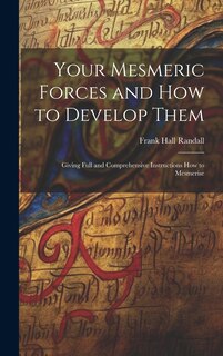 Front cover_Your Mesmeric Forces and How to Develop Them