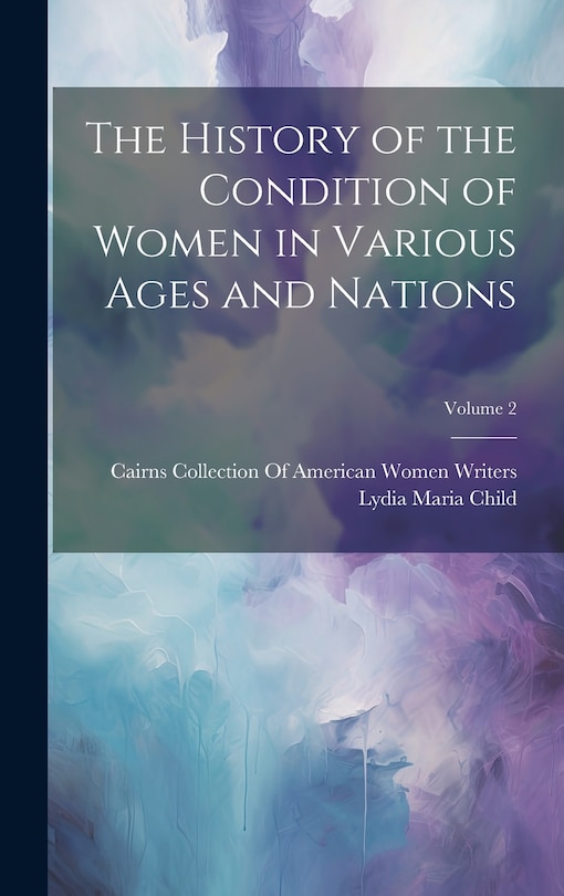 Front cover_The History of the Condition of Women in Various Ages and Nations; Volume 2