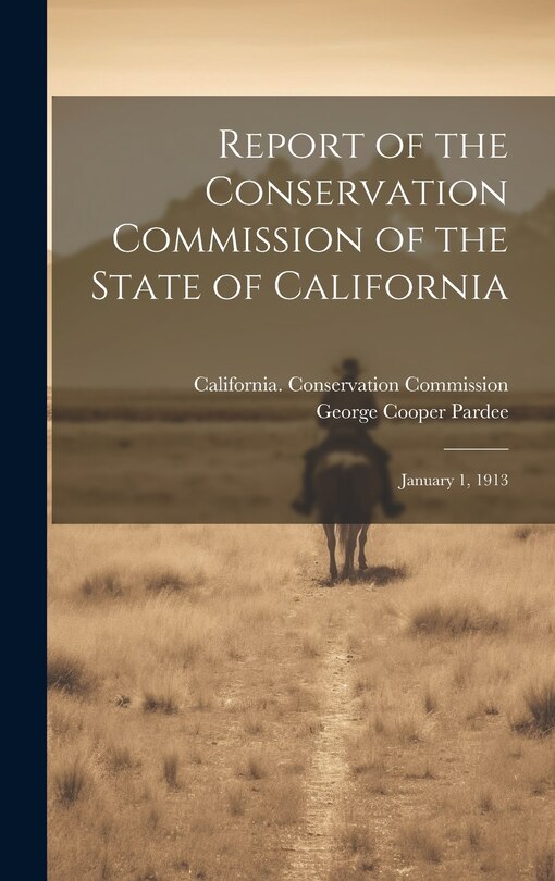 Couverture_Report of the Conservation Commission of the State of California
