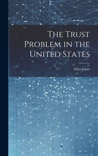 Front cover_The Trust Problem in the United States