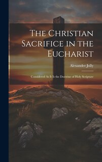 Front cover_The Christian Sacrifice in the Eucharist