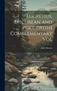 Couverture_Lucretius, Epicurean and Poet. [With] Complementary Vol
