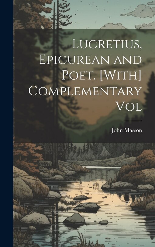 Couverture_Lucretius, Epicurean and Poet. [With] Complementary Vol