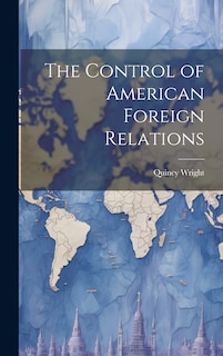 Couverture_The Control of American Foreign Relations