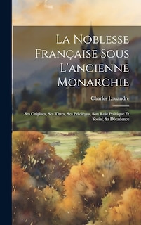 Couverture_La Noblesse Française Sous L'ancienne Monarchie