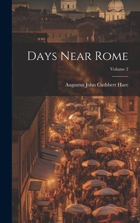 Front cover_Days Near Rome; Volume 2