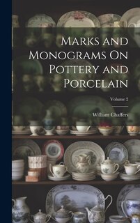 Front cover_Marks and Monograms On Pottery and Porcelain; Volume 2