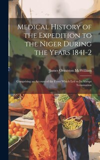 Couverture_Medical History of the Expedition to the Niger During the Years 1841-2