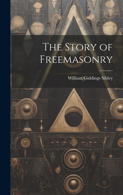 Couverture_The Story of Freemasonry