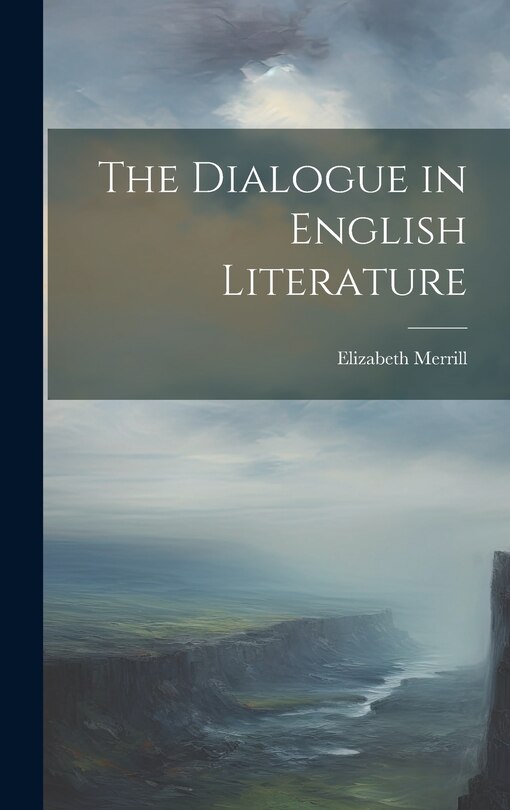 Front cover_The Dialogue in English Literature