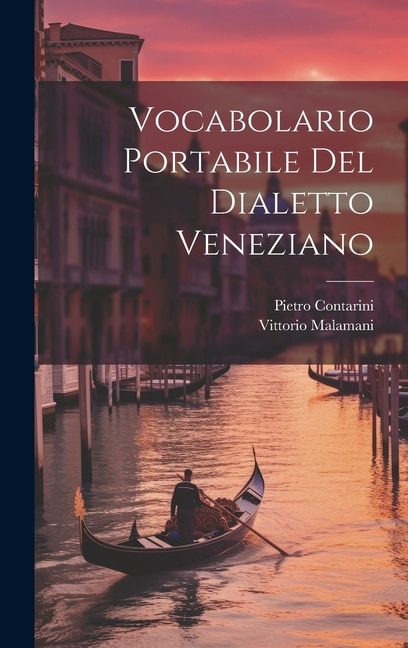 Vocabolario Portabile Del Dialetto Veneziano