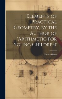 Couverture_Elements of Practical Geometry, by the Author of 'arithmetic for Young Children'