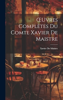Front cover_OEuvres Compl&egrave;tes Du Comte Xavier De Maistre
