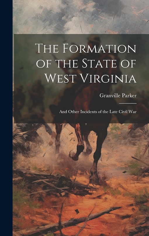 Couverture_The Formation of the State of West Virginia