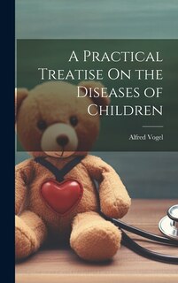 Couverture_A Practical Treatise On the Diseases of Children