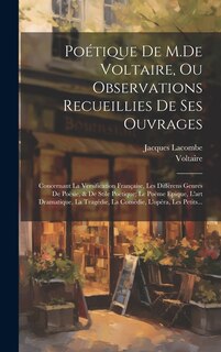 Couverture_Poétique De M.De Voltaire, Ou Observations Recueillies De Ses Ouvrages