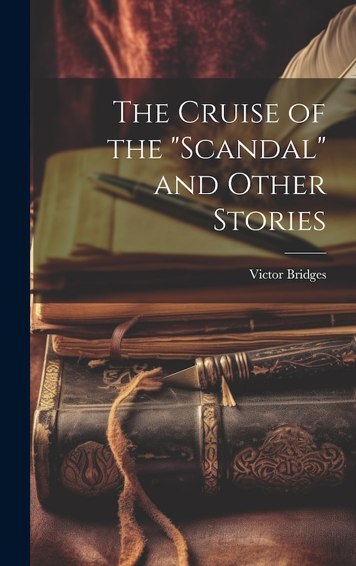 Front cover_The Cruise of the Scandal and Other Stories