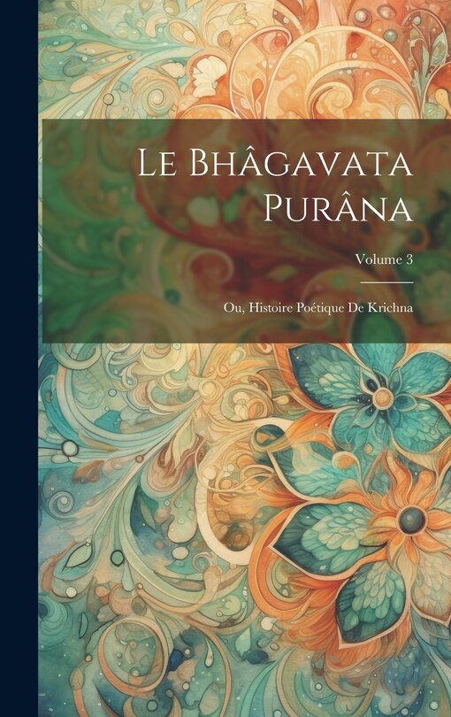 Front cover_Le Bhâgavata Purâna