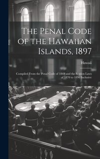 Front cover_The Penal Code of the Hawaiian Islands, 1897
