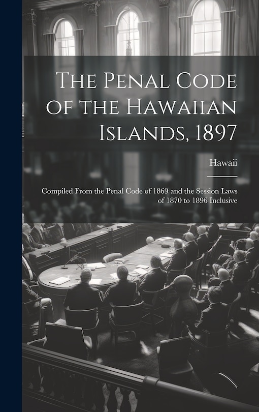 Front cover_The Penal Code of the Hawaiian Islands, 1897