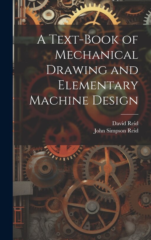 Front cover_A Text-Book of Mechanical Drawing and Elementary Machine Design