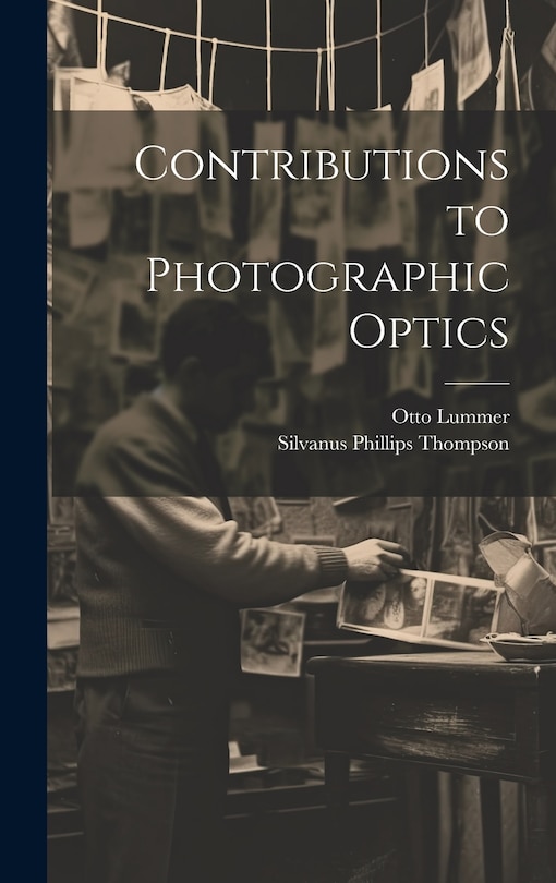 Front cover_Contributions to Photographic Optics