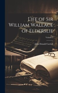 Front cover_Life of Sir William Wallace of Elderslie; Volume 2