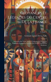Front cover_Croyances Et Légendes Du Centre De La France