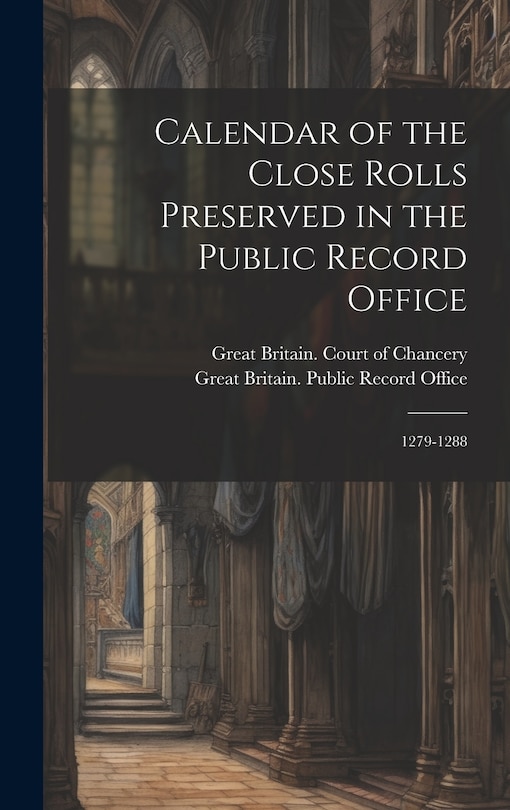 Couverture_Calendar of the Close Rolls Preserved in the Public Record Office