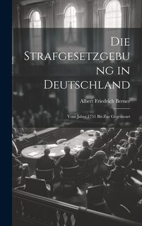 Couverture_Die Strafgesetzgebung in Deutschland