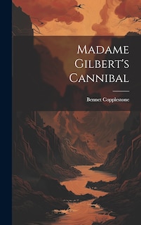 Couverture_Madame Gilbert's Cannibal