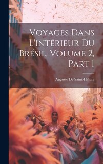 Front cover_Voyages Dans L'intérieur Du Brésil, Volume 2, part 1
