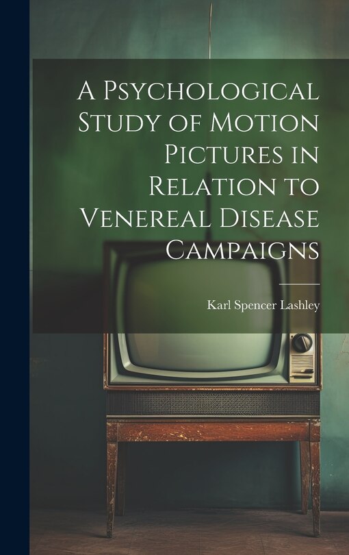 Front cover_A Psychological Study of Motion Pictures in Relation to Venereal Disease Campaigns