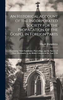 Front cover_An Historical Account of the Incorporated Society for the Propagation of the Gospel in Foreign Parts