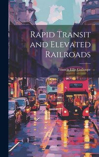 Couverture_Rapid Transit and Elevated Railroads