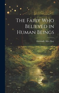 Front cover_The Fairy Who Believed in Human Beings