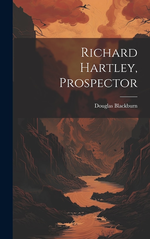 Front cover_Richard Hartley, Prospector