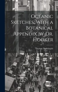 Front cover_Oceanic Sketches, With a Botanical Appendix by Dr. Hooker