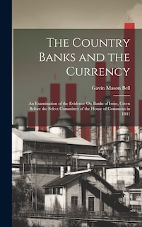 Front cover_The Country Banks and the Currency