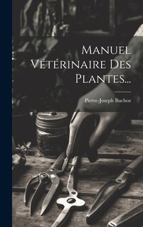 Front cover_Manuel V&eacute;t&eacute;rinaire Des Plantes...