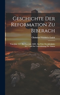 Front cover_Geschichte Der Reformation Zu Biberach