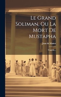 Front cover_Le Grand Soliman, Ou La Mort De Mustapha