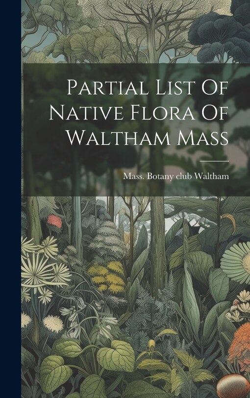 Couverture_Partial List Of Native Flora Of Waltham Mass
