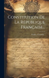 Front cover_Constitution De La R&eacute;publique Fran&ccedil;aise...