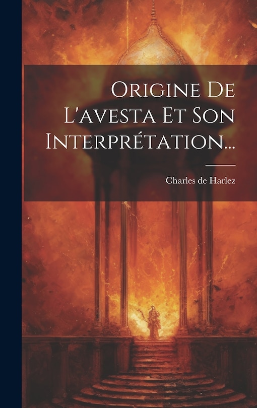 Front cover_Origine De L'avesta Et Son Interprétation...