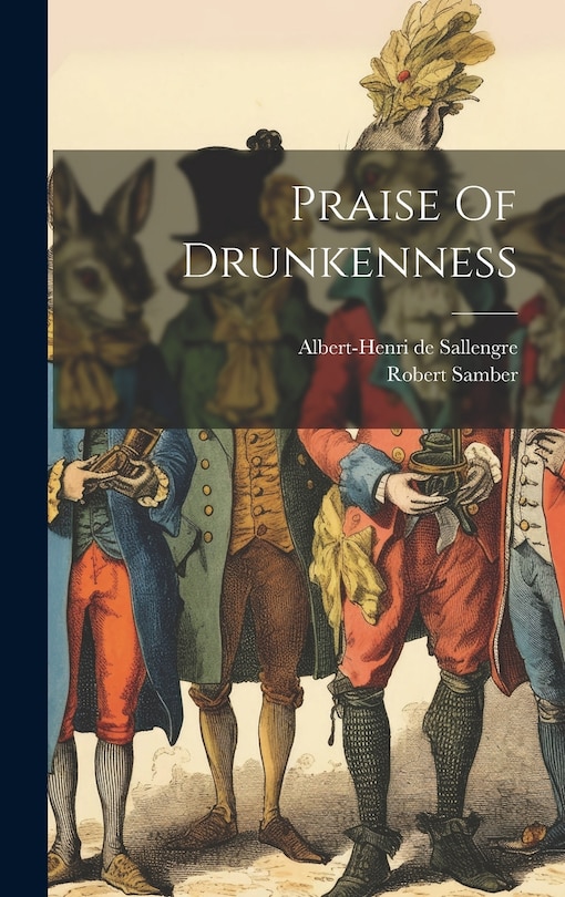 Front cover_Praise Of Drunkenness